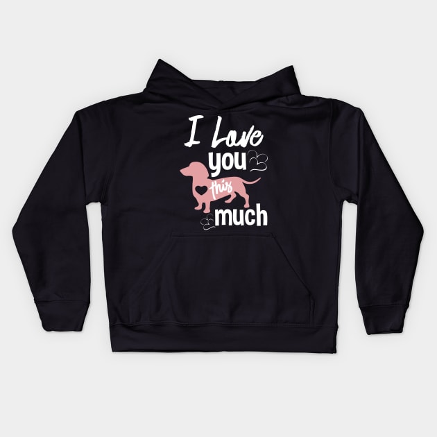 I LOVE THIS DOG SO MUCH Kids Hoodie by Jackies FEC Store